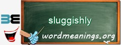 WordMeaning blackboard for sluggishly